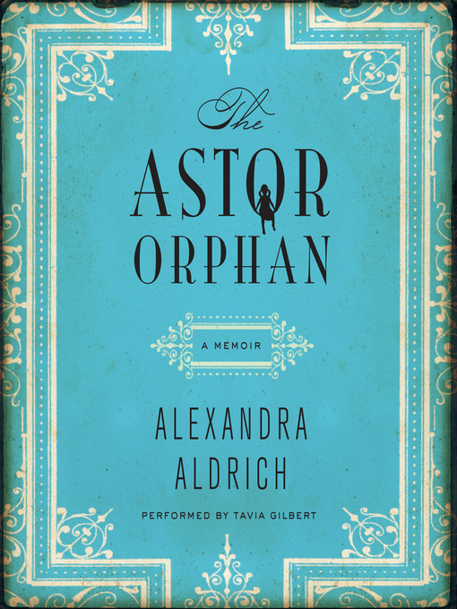 Title details for The Astor Orphan by Alexandra Aldrich - Wait list